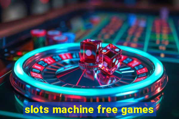 slots machine free games