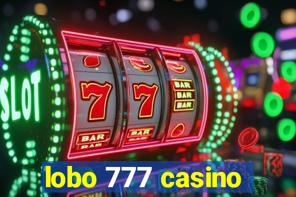 lobo 777 casino