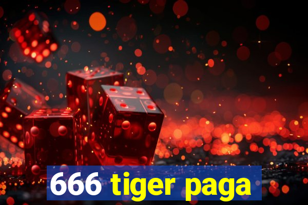 666 tiger paga