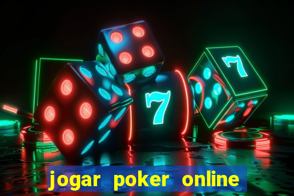 jogar poker online gratis dinheiro ficticio