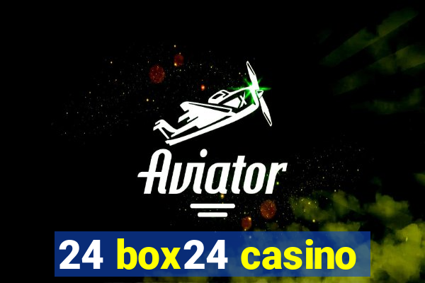 24 box24 casino