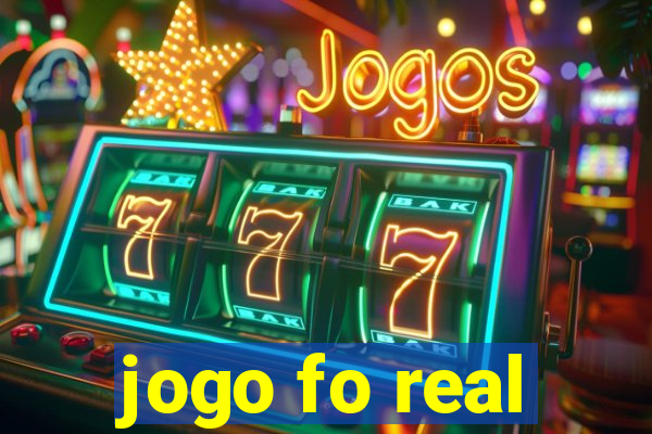 jogo fo real