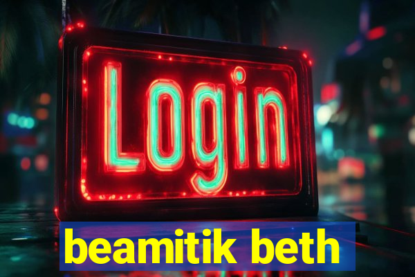 beamitik beth