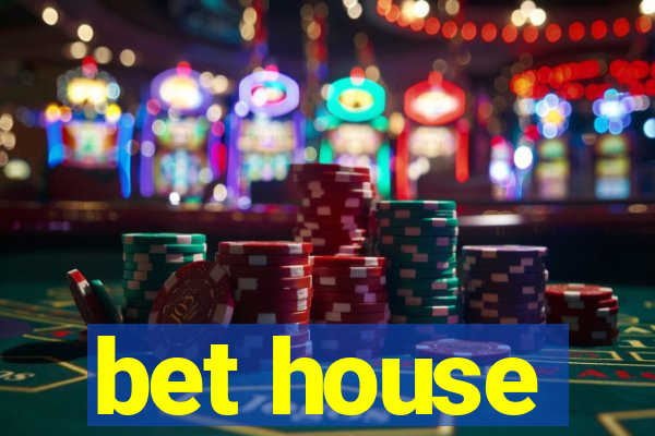 bet house