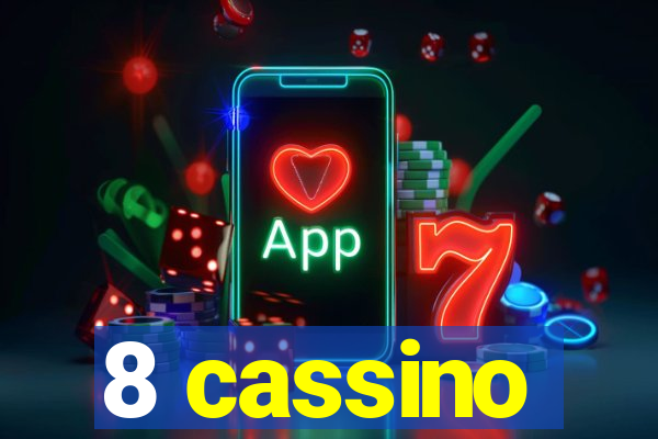 8 cassino