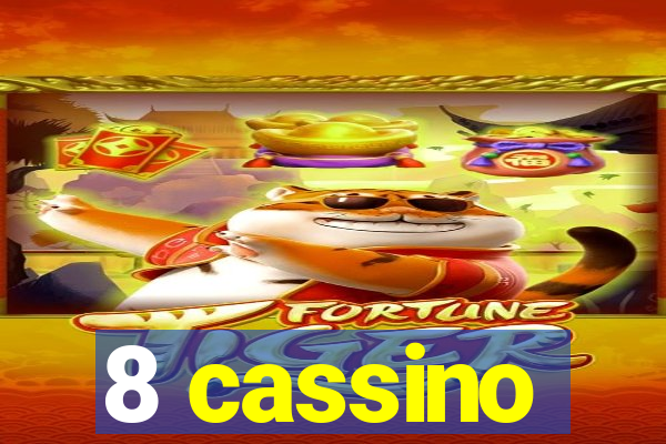 8 cassino