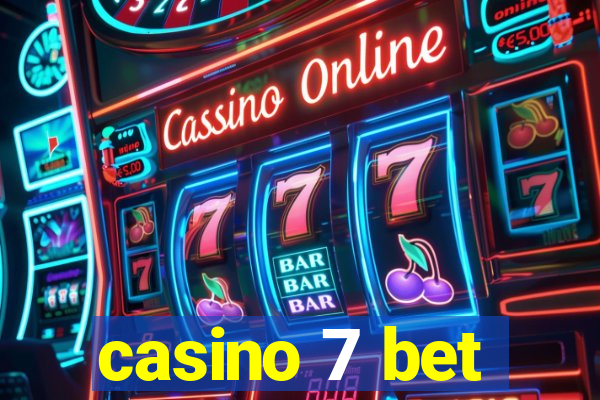 casino 7 bet