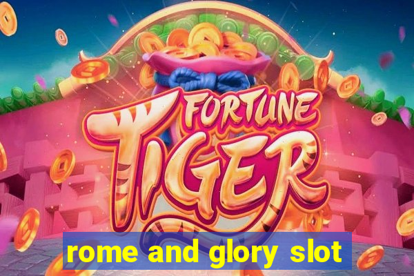 rome and glory slot