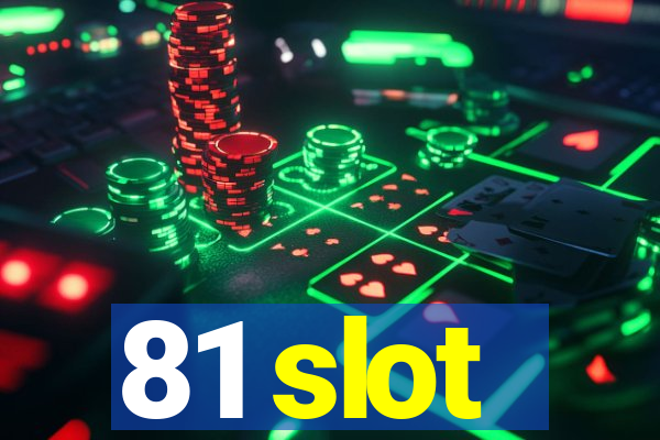 81 slot