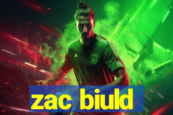 zac biuld