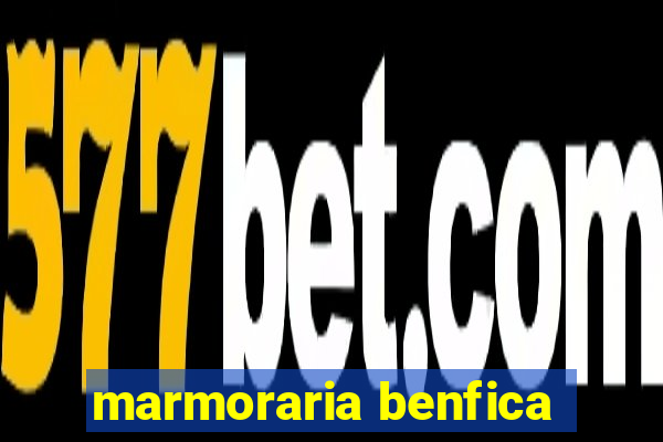 marmoraria benfica