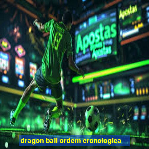 dragon ball ordem cronologica