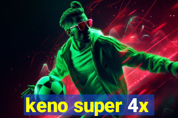 keno super 4x