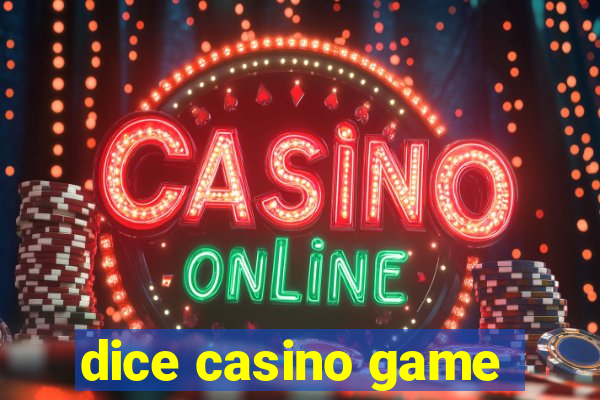 dice casino game