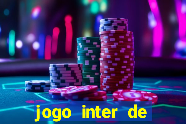 jogo inter de mil?o hoje ao vivo