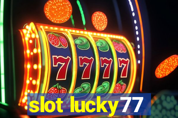 slot lucky77