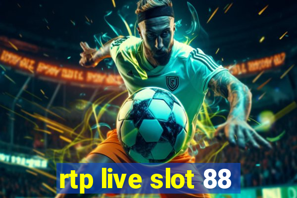 rtp live slot 88