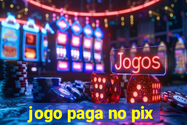 jogo paga no pix