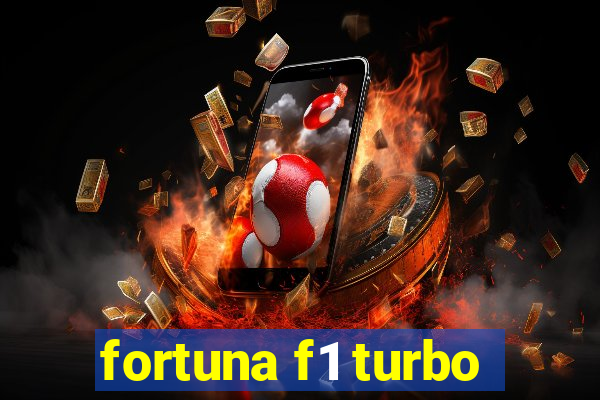 fortuna f1 turbo