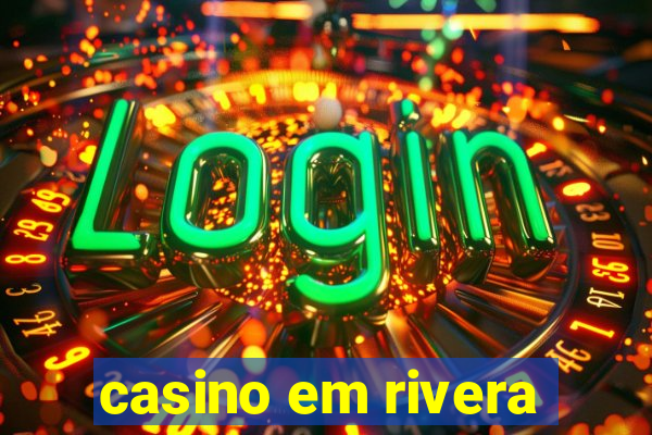 casino em rivera