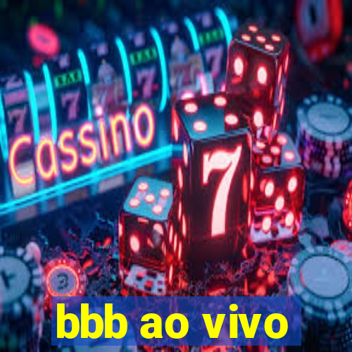 bbb ao vivo