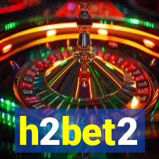 h2bet2