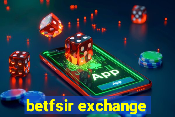 betfsir exchange