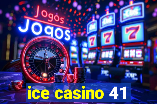 ice casino 41