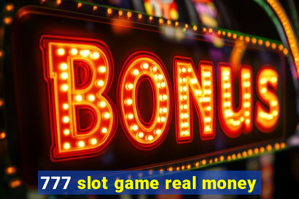 777 slot game real money