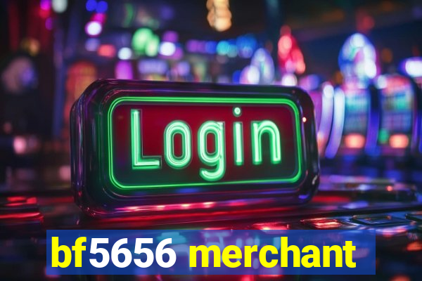 bf5656 merchant