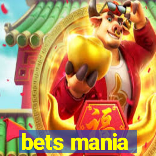 bets mania