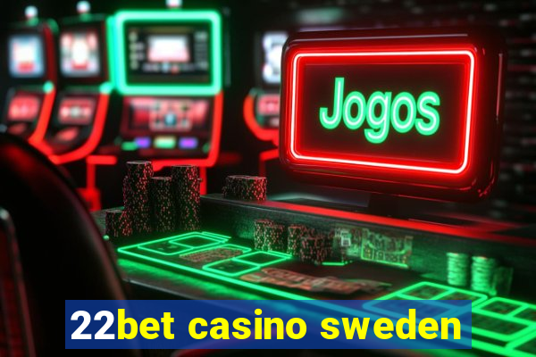 22bet casino sweden