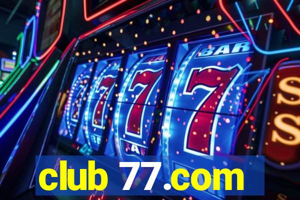 club 77.com