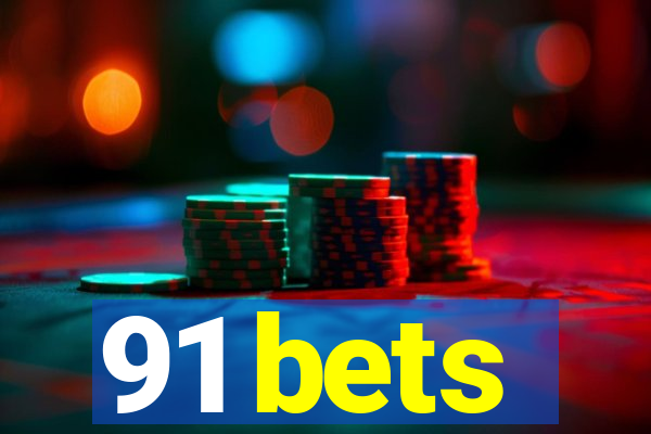 91 bets