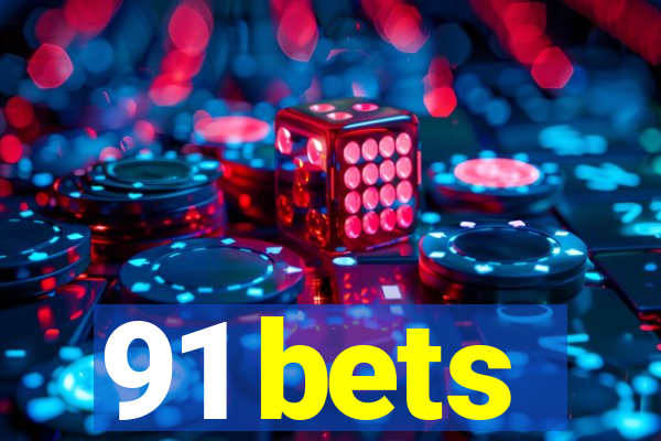 91 bets