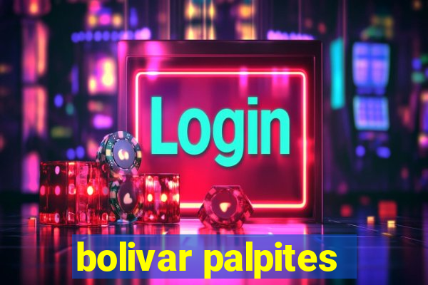 bolivar palpites