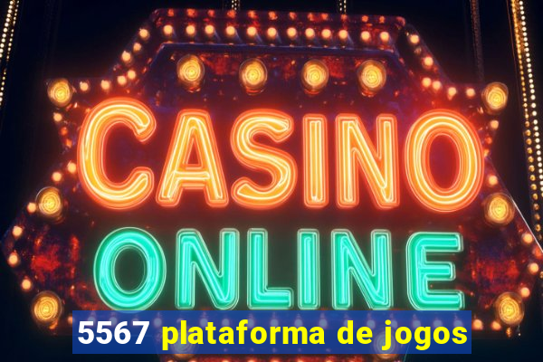 5567 plataforma de jogos