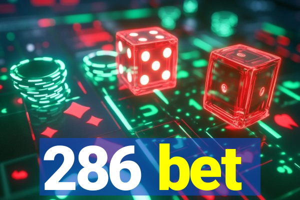 286 bet