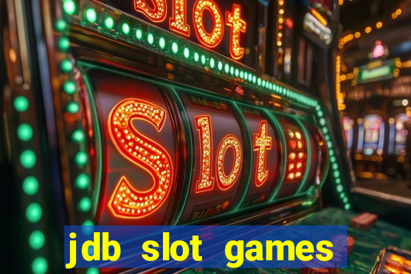 jdb slot games provider philippines