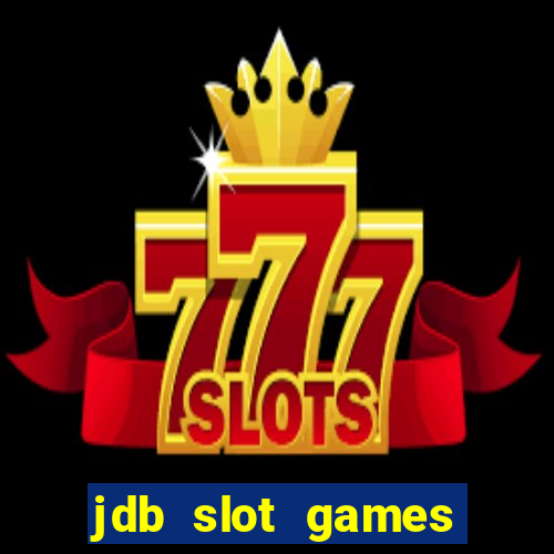 jdb slot games provider philippines