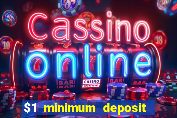 $1 minimum deposit casino australia 2021