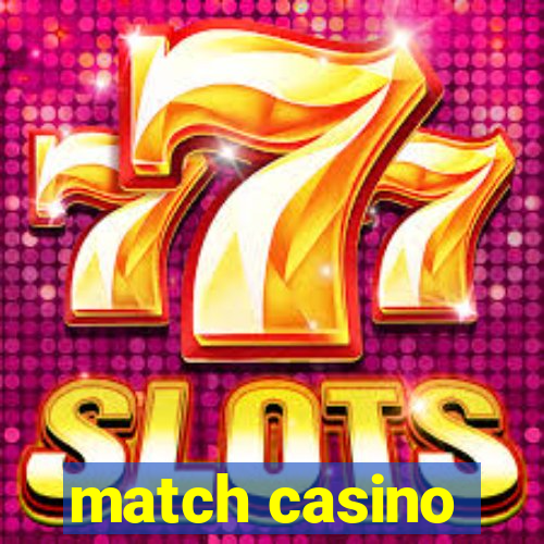 match casino