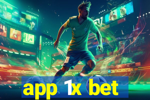 app 1x bet