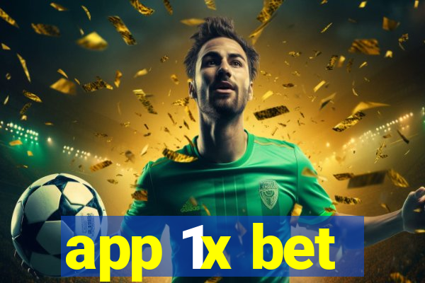 app 1x bet