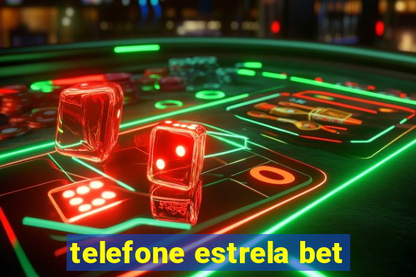 telefone estrela bet