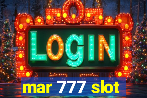 mar 777 slot