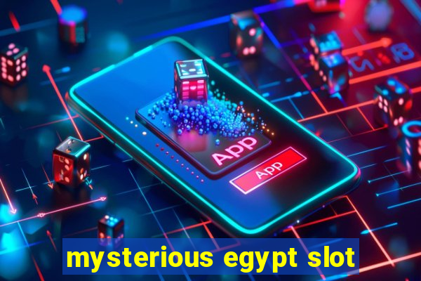 mysterious egypt slot