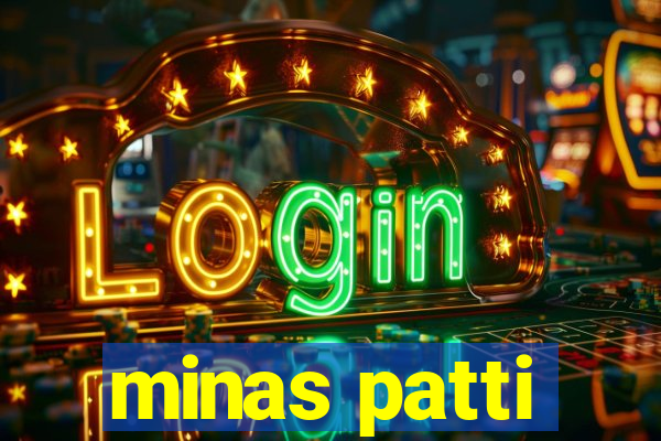 minas patti