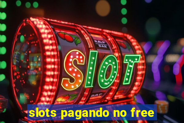 slots pagando no free