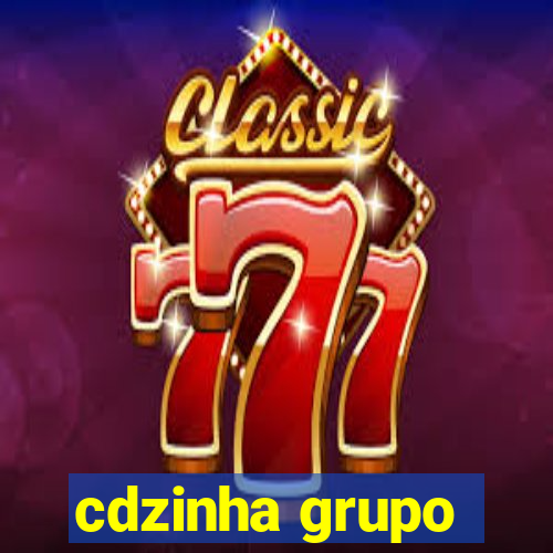 cdzinha grupo